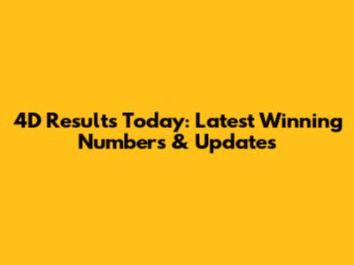 4D Results Today: Latest Winning Numbers & Updates