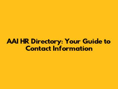 AAI HR Directory: Your Guide to Contact Information
