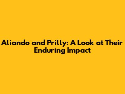 Aliando and Prilly: A Look at Their Enduring Impact