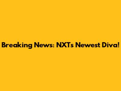 Breaking News: NXT's Newest Diva!
