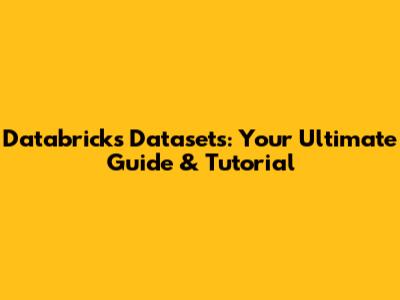 Databricks Datasets: Your Ultimate Guide & Tutorial