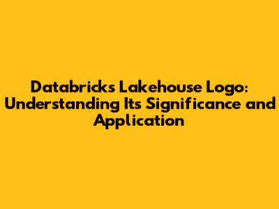 Databricks Lakehouse Logo: Understanding Its Significance and Application