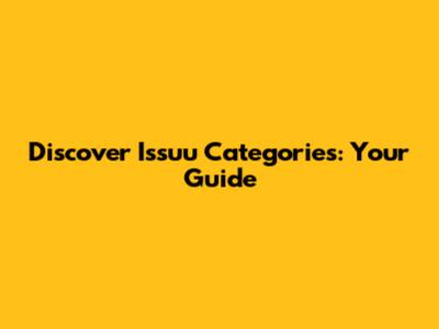 Discover Issuu Categories: Your Guide