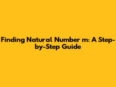 Finding Natural Number 'm': A Step-by-Step Guide