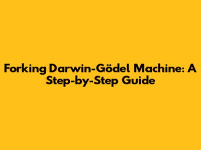 Forking Darwin-Gödel Machine: A Step-by-Step Guide