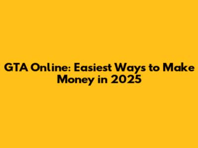GTA Online: Easiest Ways to Make Money in 2025