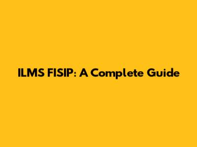 ILMS FISIP: A Complete Guide