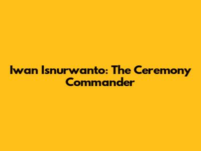Iwan Isnurwanto: The Ceremony Commander