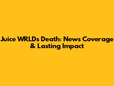 Juice WRLD's Death: News Coverage & Lasting Impact