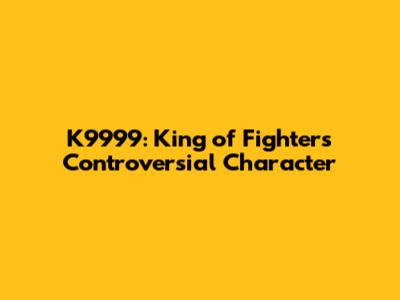 K9999: King of Fighters' Controversial Character