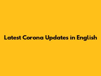 Latest Corona Updates in English
