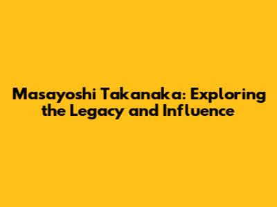 Masayoshi Takanaka: Exploring the Legacy and Influence