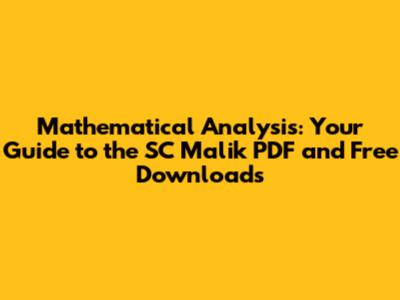 Mathematical Analysis: Your Guide to the SC Malik PDF and Free Downloads