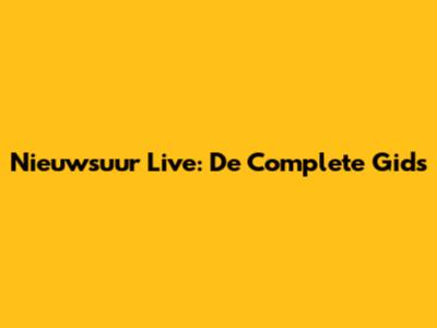 Nieuwsuur Live: De Complete Gids