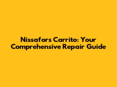 Nissafors Carrito: Your Comprehensive Repair Guide