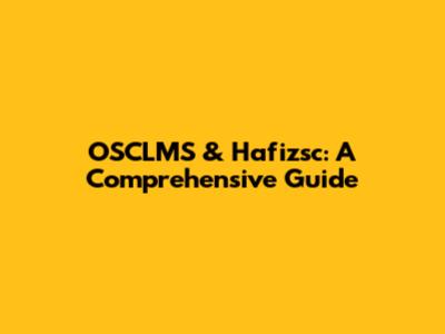 OSCLMS & Hafizsc: A Comprehensive Guide