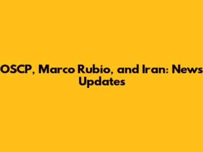 OSCP, Marco Rubio, and Iran: News Updates