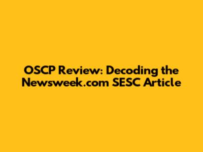 OSCP Review: Decoding the Newsweek.com SESC Article
