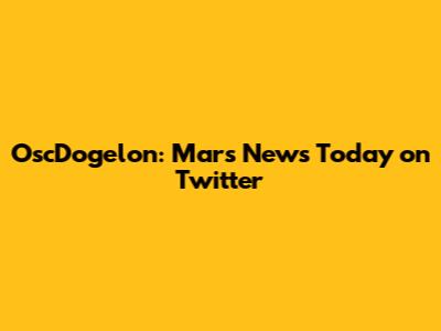 OscDogelon: Mars News Today on Twitter
