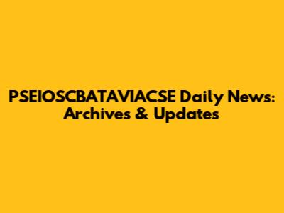 PSEIOSCBATAVIACSE Daily News: Archives & Updates