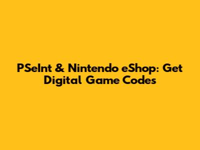 PSeInt & Nintendo eShop: Get Digital Game Codes