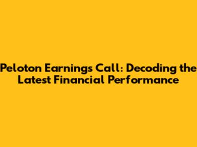 Peloton Earnings Call: Decoding the Latest Financial Performance