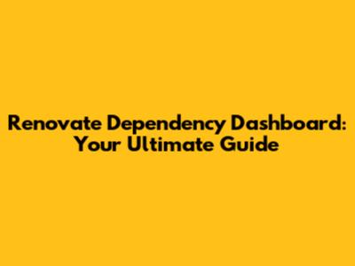 Renovate Dependency Dashboard: Your Ultimate Guide