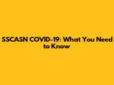 SSCASN COVID-19: What You Need to Know