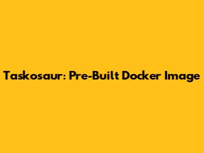 Taskosaur: **Pre-Built Docker Image**