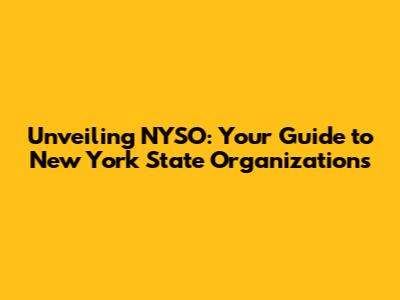 Unveiling NYSO: Your Guide to New York State Organizations