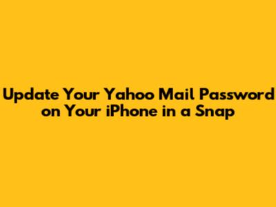 Update Your Yahoo Mail Password on Your iPhone in a Snap