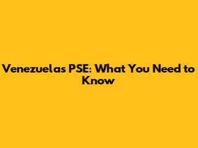 Venezuela's PSE: What You Need to Know