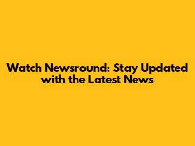 Watch Newsround: Stay Updated with the Latest News