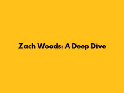 Zach Woods: A Deep Dive