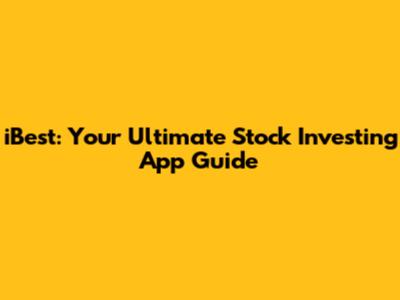 iBest: Your Ultimate Stock Investing App Guide