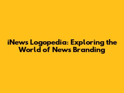 iNews Logopedia: Exploring the World of News Branding