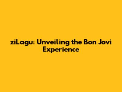 ziLagu: Unveiling the Bon Jovi Experience